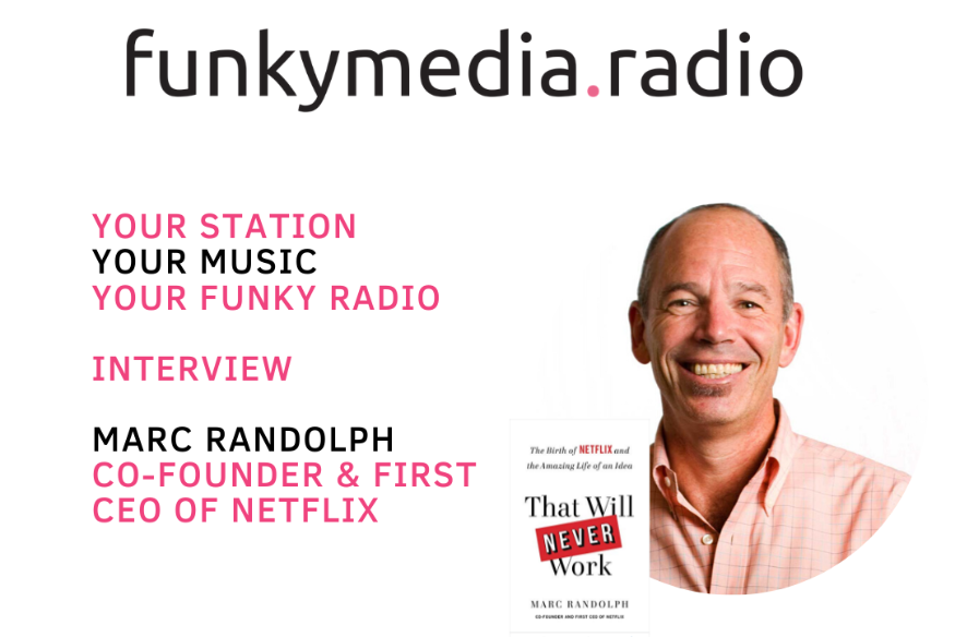 Funky Start up Life Dominic talks to Marc Randolph (Co-Founder & First CEO OF Netflix)